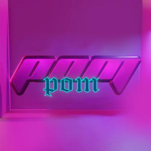 Pom Pom (feat. El Osito Wito, Llego ponte perro 23, Kroma Ws, El Noar, Jibaro 13 & Emepe kid trap)