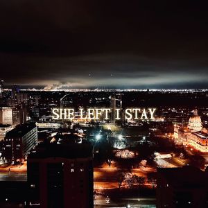 SHE LEFT I STAY (demo)