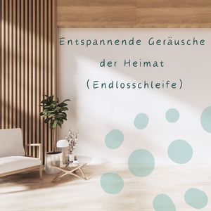 Wohnlicher Klangteppich (Endlosschleife)