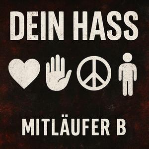 Dein Hass