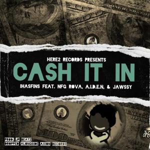 Cash It In (feat. NFG RoVa, Jawssy & 2 Young)