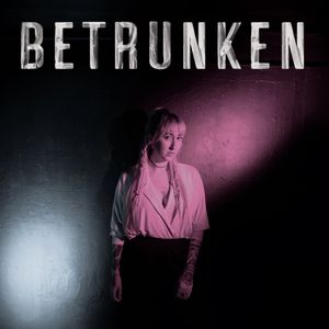 Betrunken