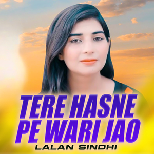 Tere Hasne Pe Wari Jao