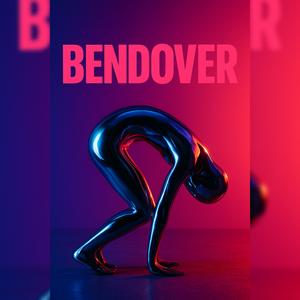 BENDOVER (feat. Harsh Parashar)