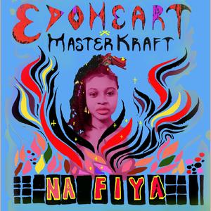 Na Fiya (feat. Masterkraft)