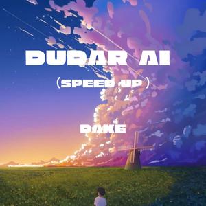 Dudar Ai (Speed Up)