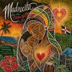 Madrecita de mi Corazón