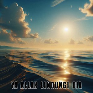Ya Allah Lindungi Dia