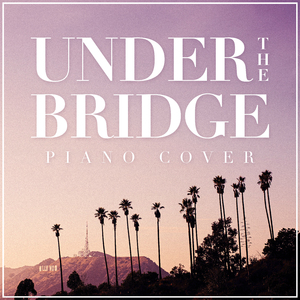 Under the Bridge (Piano Version)