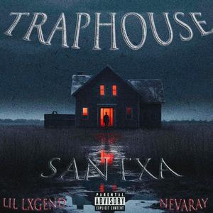 Traphouse (feat. Lil LXGEND & NevaRAY)