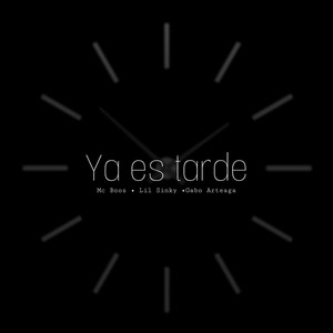Ya Es Tarde