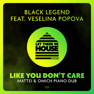 Like You Don't Care (Mattei & Omich Extended Piano Dub)