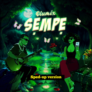 Sempe (Sped up Version)