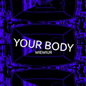 YOUR BODY