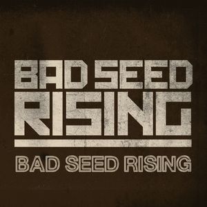 Bad Seed Rising