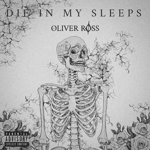 Die In My Sleeps