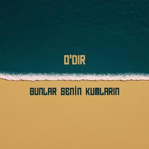 Bunlar Senin Kumların (remastered) (feat. 0'DIR)