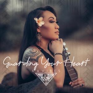Guarding Your Heart