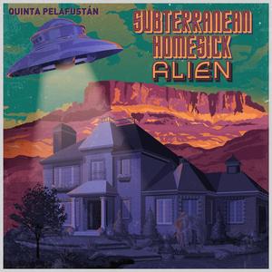 Subterranean Homesick Alien