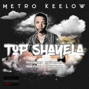 TOP SHAYELA (feat. PRIIDDYY LORD, TONY FLUXX, STELLA STACKS, PEE YADDIEY & METRO KEELOW)