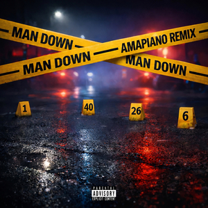 Man Down (Amapiano Remix)