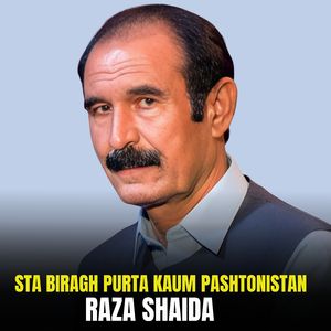 Sta Biragh Purta Kaum Pashtonistan