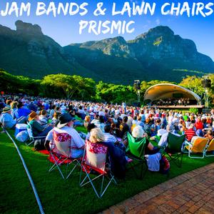Jam Bands & Lawn Chairs