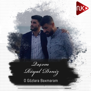 O Gözlərə Baxmaram