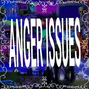 Anger Issues