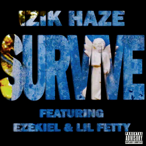 Survive (feat. Ezekiel & Lil Fetty)