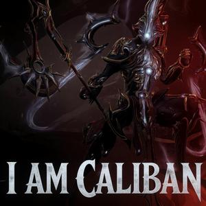I Am Caliban