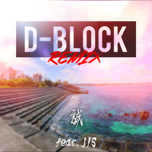 D-BLOCK (feat. JIS) [Remix]