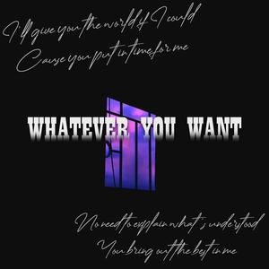 Whatever You Want (feat. Abrieel, Onmywayve & Tonio Hall)