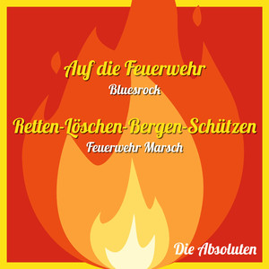 Retten-Löschen-Bergen-Schützen (Feuerwehr Marsch)