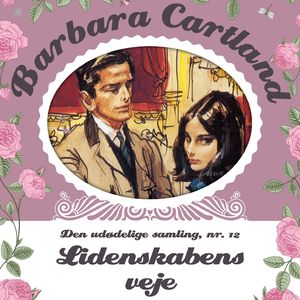 Barbara Cartland - Den udødelige samling, bind 12: Lidenskabens veje, del048
