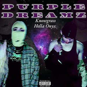 Purple Dreamz (feat. Hella Onyx)