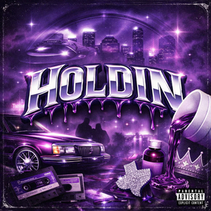 HOLDIN'