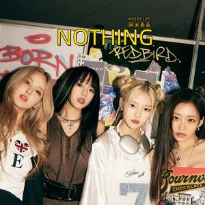 Nothing (翻自 KISS OF LIFE)