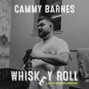 Whiskey Roll (Levi Heron Remix)