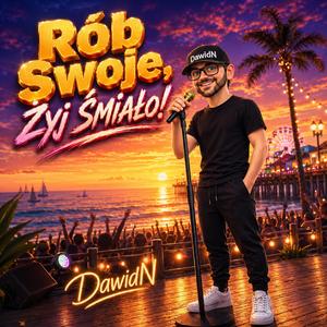 Rób swoje, żyj śmiało