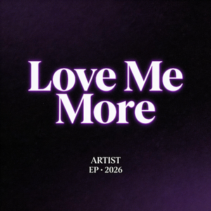 Love Me More (氛围版)