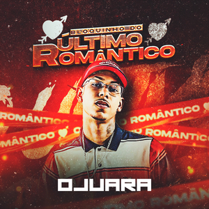 Bloquinho do Último Romântico : Derrelar / Vai Pedir Tbt / Vai Cuspir Ou Engolir / Não Conheci O Amor / Sarra no Pente / Eu Mato