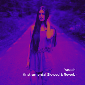 Yasashi (Instrumental Slowed)