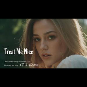 Treat Me Nice (feat. Olya)