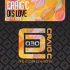 Craig C - Dis Love (Main Mix)