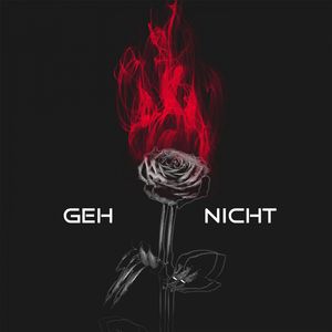 Geh nicht