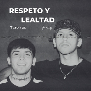 Respeto & Lealtad