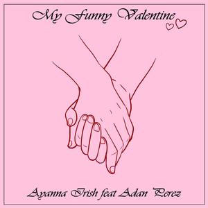 My Funny Valentine (feat. Adan Perez)