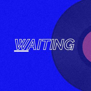 WAITING
