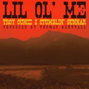 Lil Ol' Me (feat. Stumblin' Gunnar)